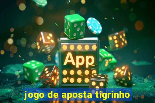 jogo de aposta tigrinho